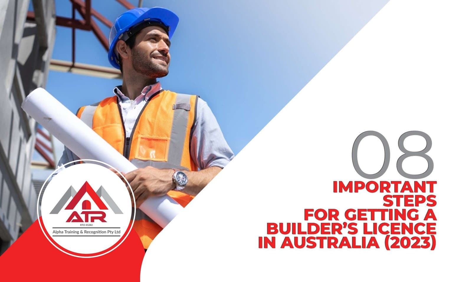 08 Important Steps for Getting a Builder’s Licence in Australia (2023)