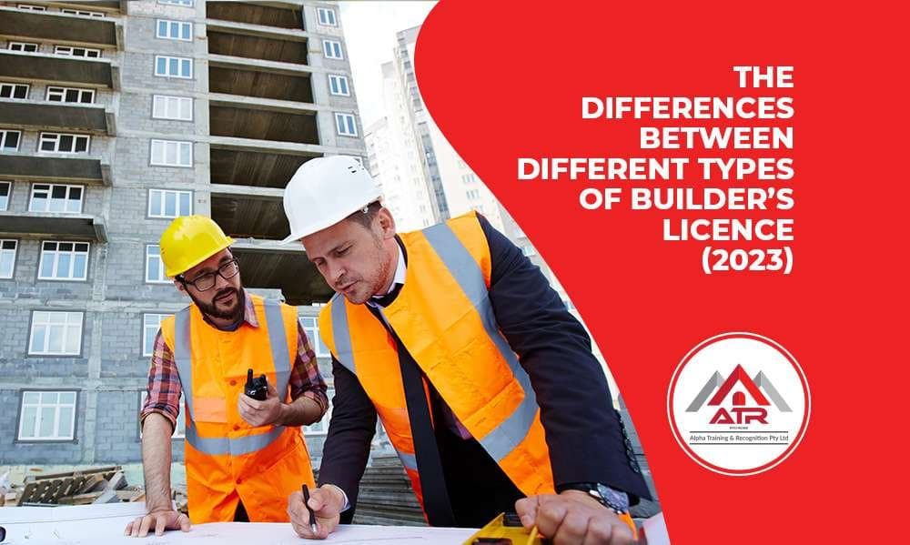 The Differences Between Different Types of Builder’s Licence (2023)