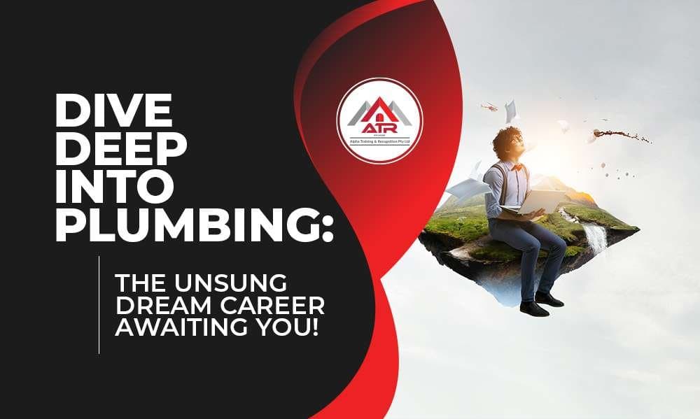 Dive Deep into Plumbing: The Unsung Dream Career Awaiting You!